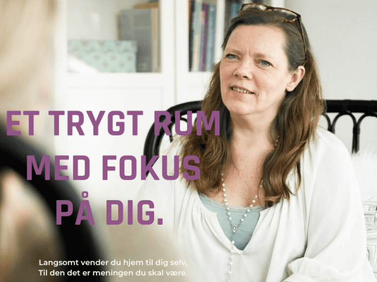 Et trygt rum med fokus paa dig.